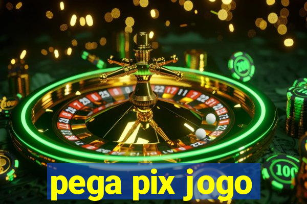 pega pix jogo